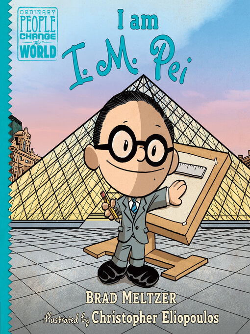 Title details for I am I. M. Pei by Brad Meltzer - Wait list